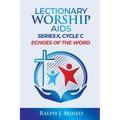 Lectionary Worship Aids, Series X, Cycle C: Echoes of the Word - Paperback