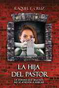 La hija del pastor: La verdad que muchos no se atreven a hablar - Paperback