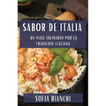 Sabor de Italia: Un Viaje Culinario por la Tradición Italiana - Paperback