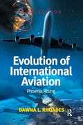 Evolution of International Aviation: Phoenix Rising - Paperback