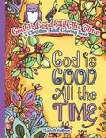 God Is Good All The Time: A Christian Adult Coloring Book - Paperback