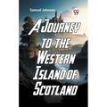 A Journey To The Western Islands Of Scotland - Paperback