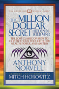 The Million Dollar Secret Hidden in Your Mind (Condensed Classics): The Lost Classic on How to Control Your Oughts for Wealth, Power, and Mastery - Paperback