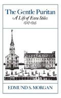 The Gentle Puritan: A Life of Ezra Stiles 1727-1795 - Paperback