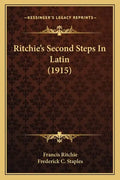 Ritchie's Second Steps In Latin (1915) - Paperback