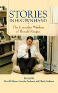 Stories in His Own Hand: The Everyday Wisdom of Ronald Reagan - Paperback