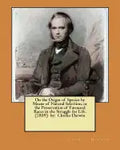 On the Origin of Species by Means of Natural Selection, or the Preservation of Favoured Races in the Struggle for Life. (1859) by: Charles Darwin - Paperback