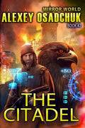 The Citadel (Mirror World Book #2) - Paperback