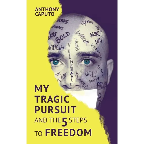 My tragic pursuit: And the 5 steps to freedom - Paperback