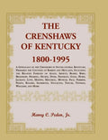 The Crenshaws of Kentucky, 1800-1995: A Genealogy of the Crenshaws in South-central Kentucky, Primarily the Counties of Barren and Metcalfe, Including - Paperback