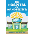 The Hospital of Make-Believe: First Floor - Paperback