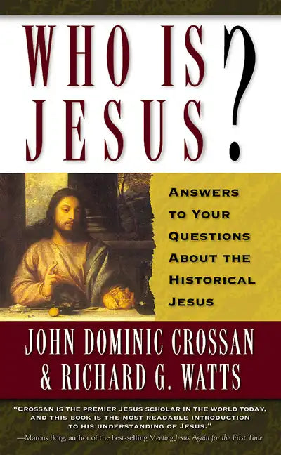 Who is Jesus?: Answers to Your Questions about the Historical Jesus - Paperback