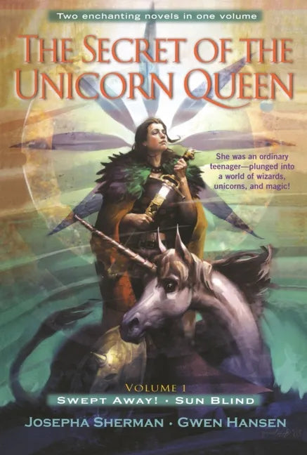 The Secret of the Unicorn Queen, Vol. 1: Swept Away and Sun Blind - Paperback