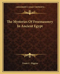 The Mysteries of Freemasonry in Ancient Egypt - Paperback