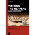 Writing the Heavens: Celestial Observation in Medieval and Early Modern Literature - Hardcover