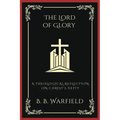 The Lord of Glory: A Theological Reflection on Christ's Deity (Grapevine Press) - Paperback