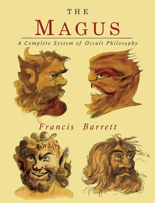 The Magus: A Complete System of Occult Philosophy - Paperback