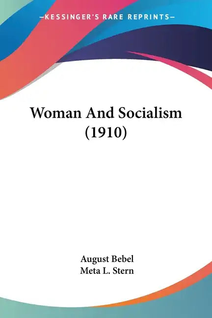 Woman and Socialism (1910) - Paperback