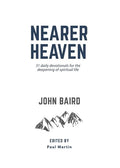 Nearer Heaven: 31 daily devotionals for the deepening of spiritual life - Paperback