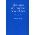 Three Ways of Thought in Ancient China - Paperback
