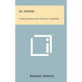 Al-Azhar: A Millennium Of Muslim Learning - Hardcover