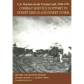 U.S. Marines in the Persian Gulf, 1990-1991: Combat Service Support in Desert Shield and Desert Storm - Paperback