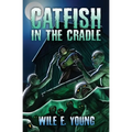 Catfish in the Cradle - Paperback