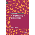 A Brief History of Universities - Hardcover
