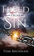Freed From Sin: A Primer on Holiness - Hardcover