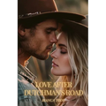 Love After Dutchman's Road - Paperback