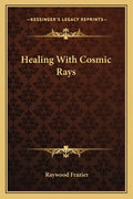 Healing with Cosmic Rays - Paperback