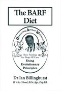 The BARF Diet: Raw Feeding for Dogs and Cats Using Evolutionary Principles - Paperback