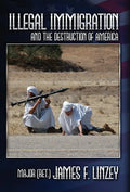 Illegal Immigration and the Destruction of America - Hardcover