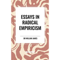 Essays in Radical Empiricism - Hardcover