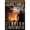 Sometimes Bone: The Walnut on Devil's Elbow: Book 1 - Paperback
