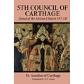Fifith Council of Carthage: Synod of the African Church 397 AD - Paperback