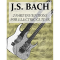J.S.Bach: 2-Part Inventions for Electric Guitar - Paperback