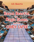 Rocco Beastie, the Magic Shoes, and the Candy Caper - Paperback