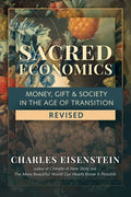 Sacred Economics, Revised: Money, Gift & Society in the Age of Transition - Paperback