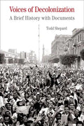 Voices of Decolonization: A Brief History with Documents - Paperback