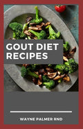Gout Diet Recipes: The Ultimate Guide On Anti-Inflammatory Recipes to Lower Uric Acid And Gout Healing - Paperback