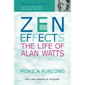 Zen Effects: The Life of Alan Watts - Hardcover