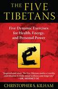 The Five Tibetans: Five Dynamic Exercises for Health, Energy, and Personal Power - Paperback