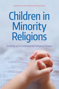 Children in Minority Religions: Growing up in Controversial Religious Groups - Hardcover