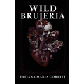 Wild Brujeria - Paperback