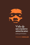 Vida de un Esclavo Americano (Spanish Edition): Escrita por El Mismo - Paperback
