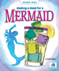 Making a Meal for a Mermaid - Library Binding