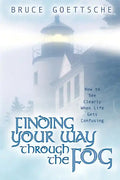 Finding Your Way Through the Fog - Paperback