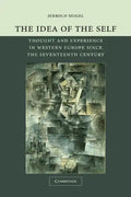 The Idea of the Self: Thought and Experience in Western Europe Since the Seventeenth Century - Paperback