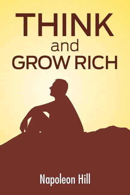 Think And Grow Rich: The Secret To Wealth Updated For The 21St Century - Paperback